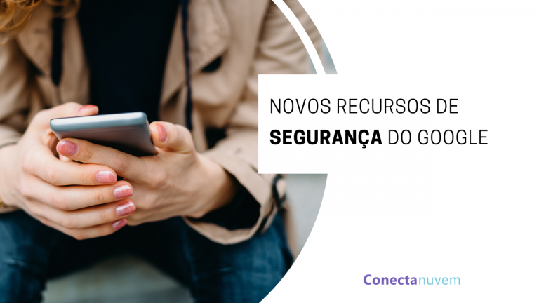 Novos recursos de segurança do Google Workspace (G Suite)