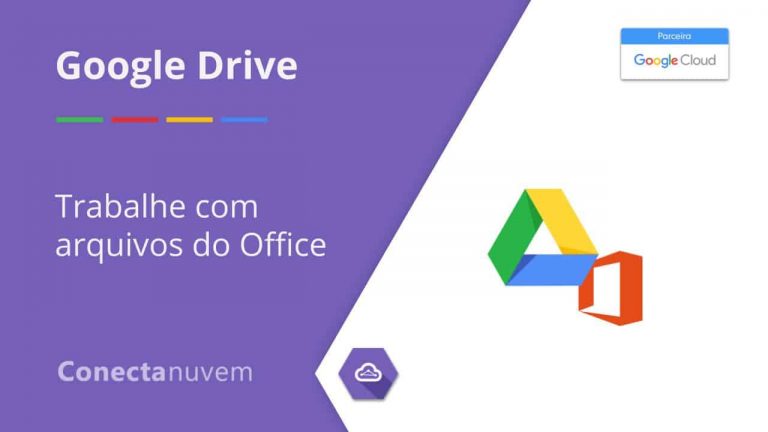 Como abrir arquivos do Microsoft Office no Google Drive – VÍDEO
