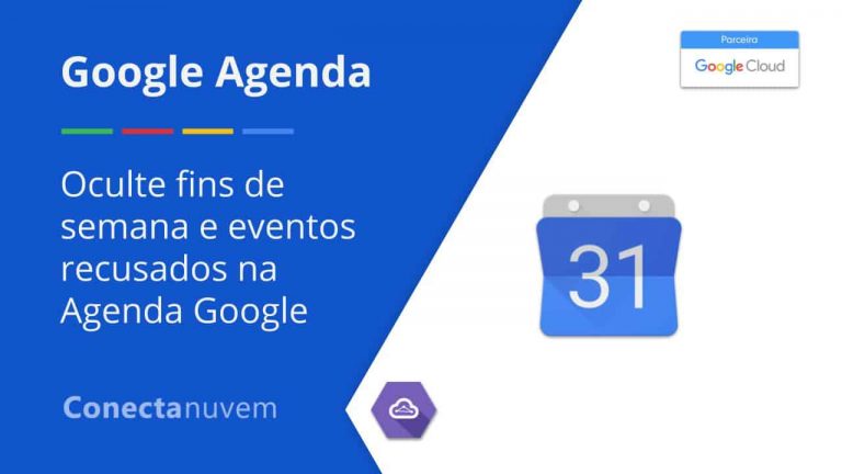 Oculte fins de semana e eventos recusados na Agenda Google