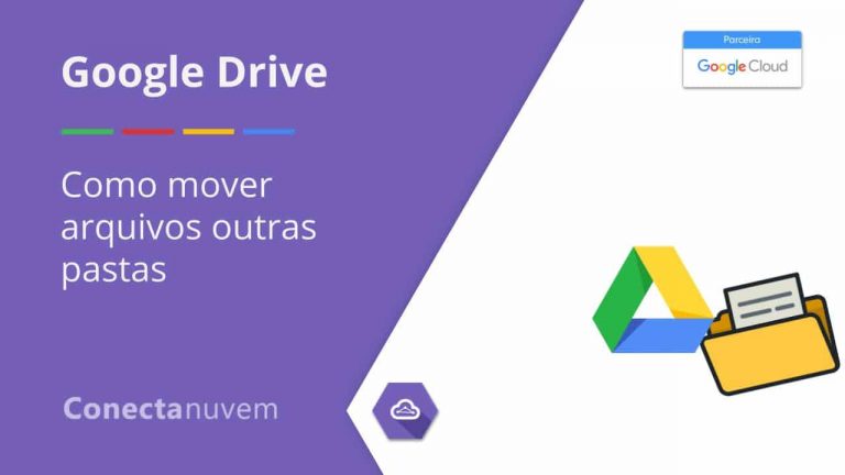 Como mover arquivos para outras pastas dentro do Google Drive