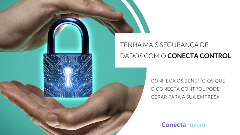 Conecta Control: Tenha mais segurança dos dados
