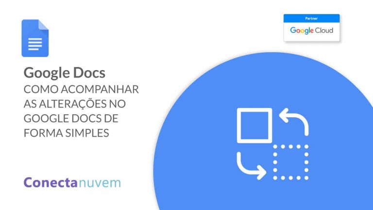 Como acompanhar alterações nos arquivos do Google Docs