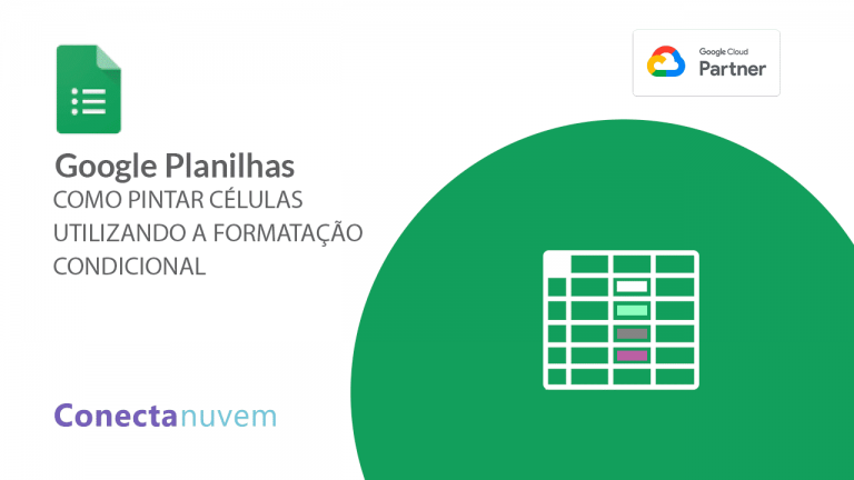 Como pintar células usando a formatação condicional no Planilhas