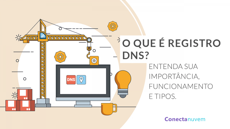 O que é registro DNS? Entenda sua importância, funcionamento e tipos