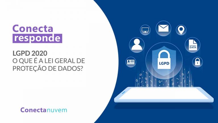 O que é a LGPD – Lei Geral de Proteção de Dados