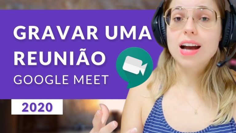 Como gravar uma reunião no Google Meet – Videochamadas no Hangouts