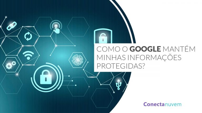 Como o Google mantém minhas informações protegidas?