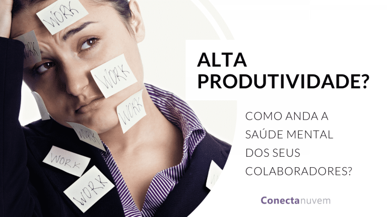 Home office, alta produtividade e burnout: saiba como cuidar da saúde mental dos colaboradores