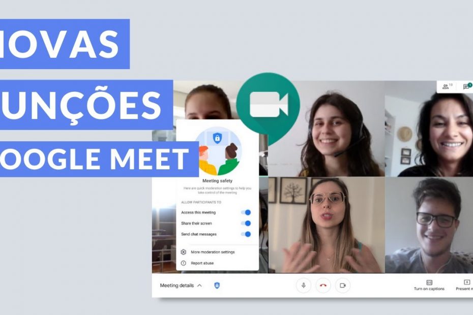 Novas funções Google Meet - Gerenciar compartilhamento de tela, bloquear chat, moderar participantes