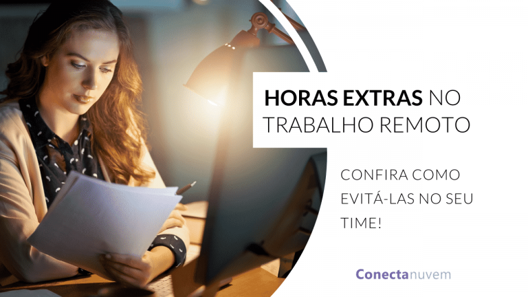 Trabalho Remoto: Como evitar as horas extras?