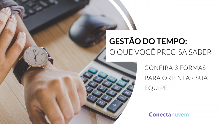 Gestão do tempo: 3 formas de orientar sua equipe