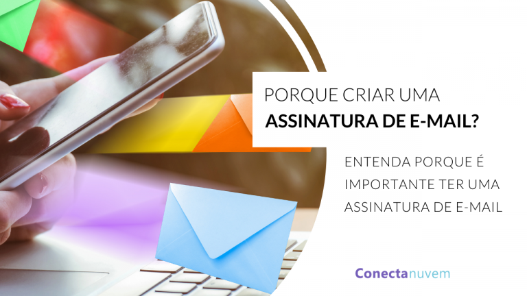 Assinatura de e-mail: Por que criar a sua?