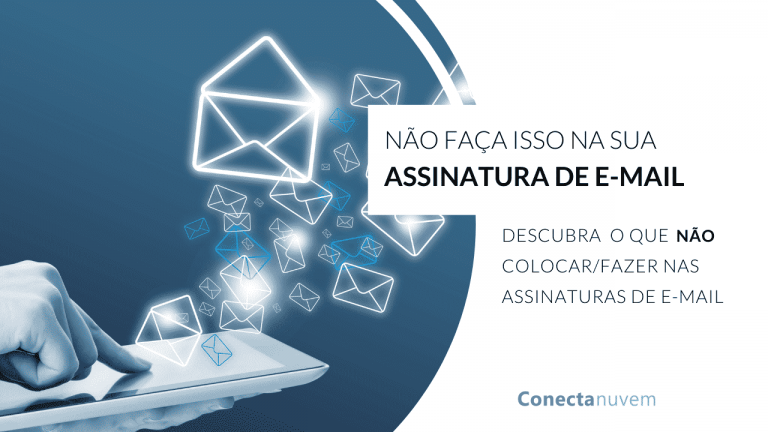 O que NÃO fazer numa assinatura de e-mail