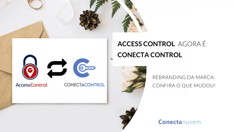 Access Control virou o Conecta Control: O que mudou?