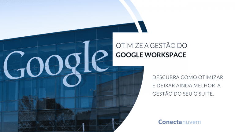 Como otimizar a gestão do Google Workspace?
