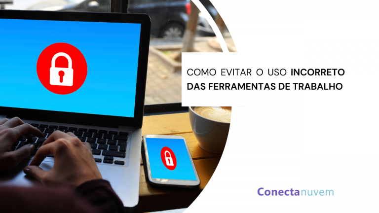 Como evitar o uso indevido das ferramentas de trabalho
