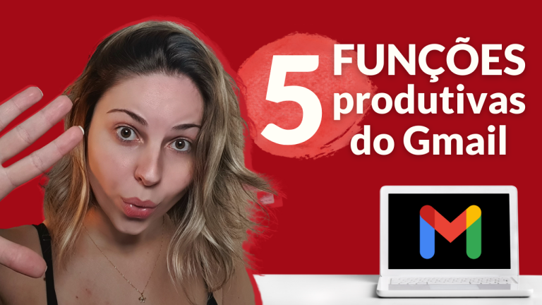 5 funções produtivas do Gmail  – Vídeo