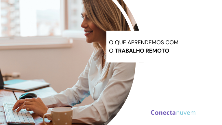 5 coisas que aprendemos com o trabalho remoto