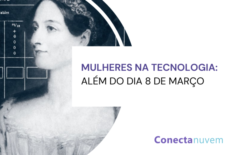 Mulheres na tecnologia: muito além do dia 8 de março