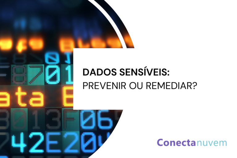 Acesso a dados sensíveis: prevenir ou remediar?