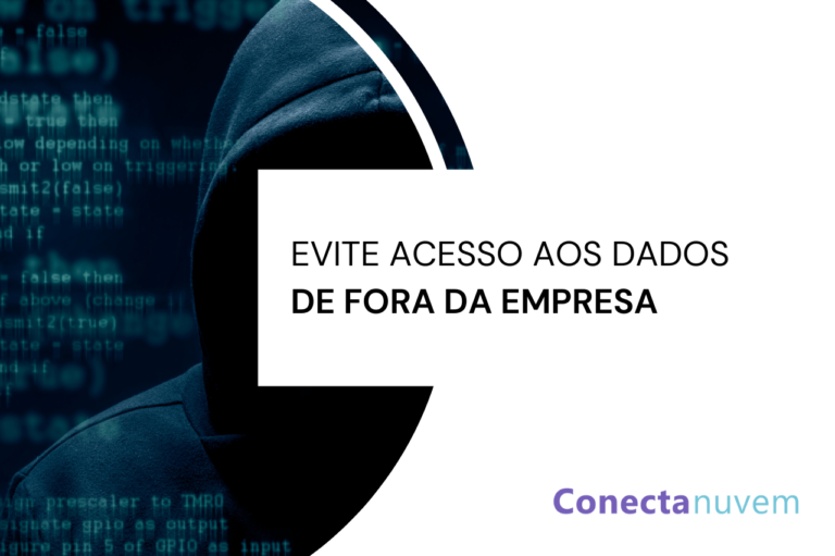 Evite acesso aos dados de fora da empresa ou em horários indesejados