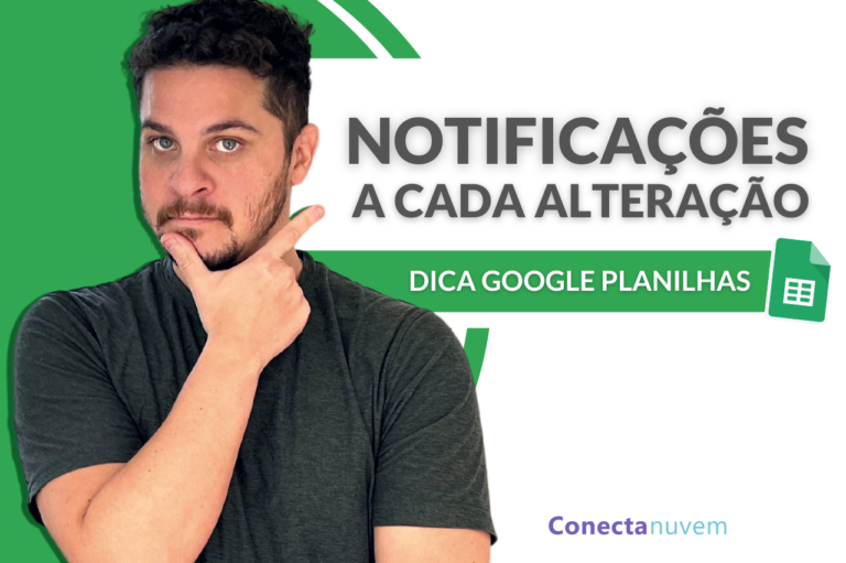 Como receber notificação de alteração em planilha – VÍDEO