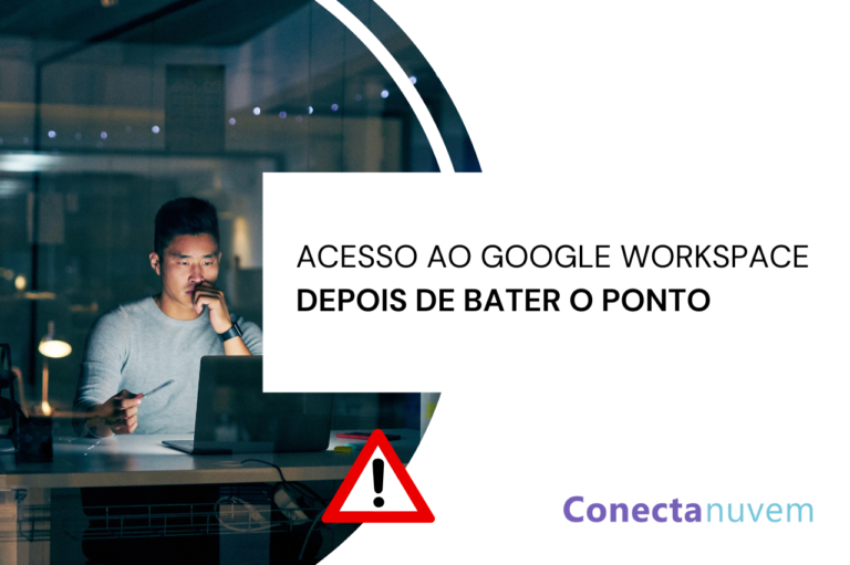 Você sabia que, por padrão, o Google Workspace segue liberado após o registro de ponto?