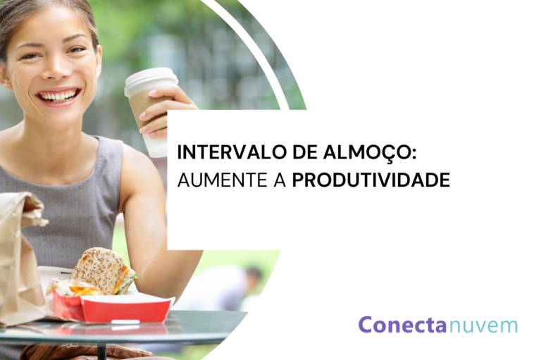 Como o intervalo de almoço pode aumentar a produtividade