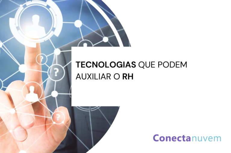 Entenda como a tecnologia pode auxiliar o RH