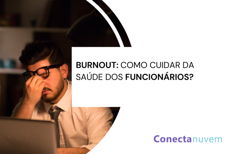 Burnout: como cuidar da saúde dos funcionários?