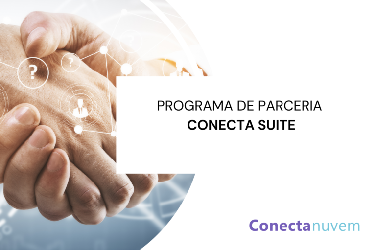 <strong></noscript>Programa de Parceria Conecta Suite: Melhore a produtividade de seus clientes</strong>
