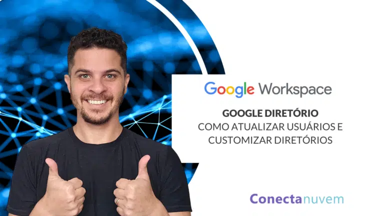 Google Diretório: como atualizar usuários e customizar diretórios