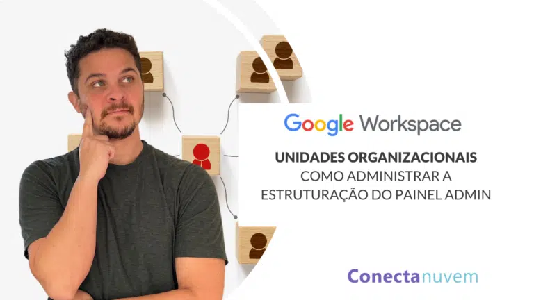 Unidades Organizacionais: como administrar a estruturação do Painel Admin