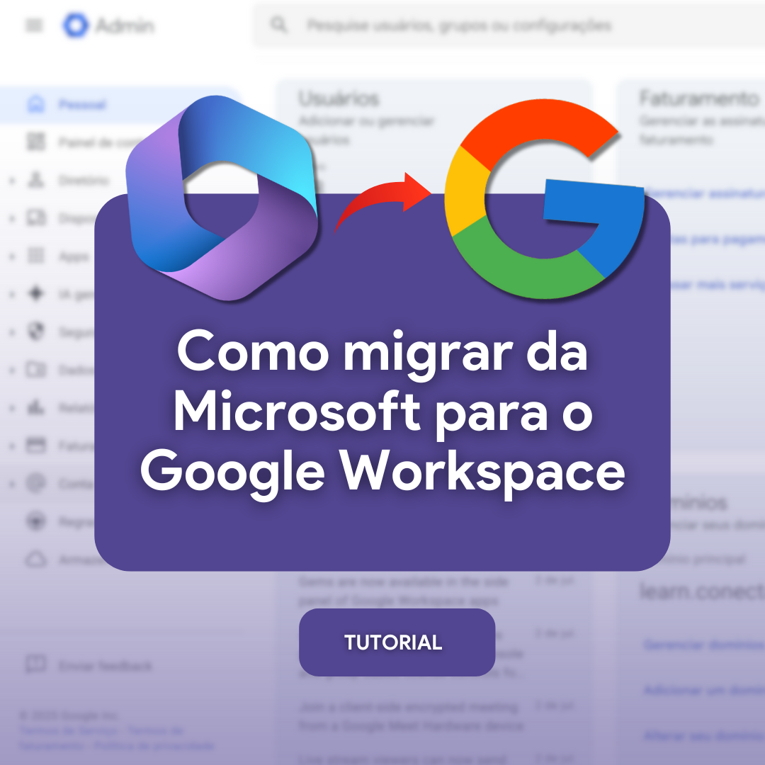 Como Migrar da Microsoft para o Google Workspace - Conecta Nuvem